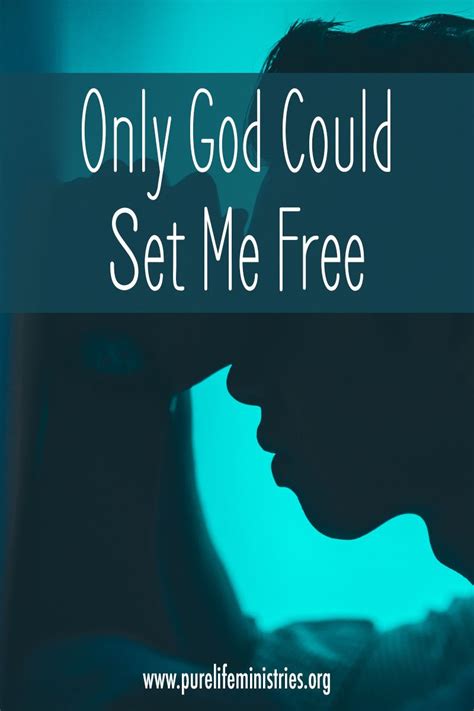 Additionally, we provide significant grants for. Only God Could Set Me Free — Pure Life Ministries | Set me ...