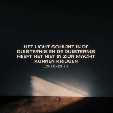 Johannes 15 Het Licht Schijnt In De Duisternis En De Duisternis Heeft