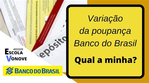 Variação Da Poupança Banco Do Brasil Como Identificar A Sua De Forma