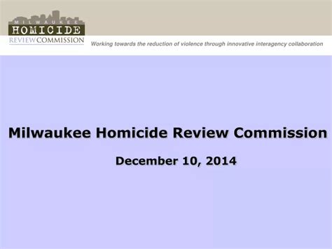 ppt milwaukee homicide review commission december 10 2014 powerpoint presentation id 9395605