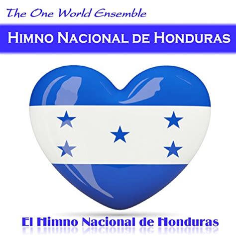 Himno Nacional De Honduras El Himno Nacional De Honduras By The One