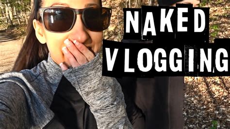 Naked Vlogging Prep Life Ep Youtube