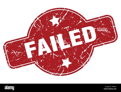 Failed Vintage Stamp Failed Sign Stock Vector Image And Art Alamy