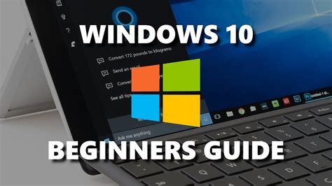 Windows 10 Beginners Guide