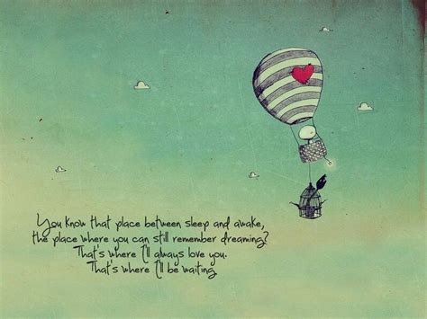 Hot Air Balloons My Favorite Quote Aw Ill Always Love You