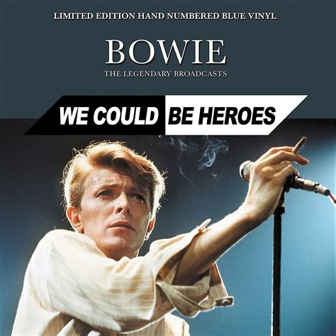 David Bowie · We Could Be Heroes The Legendary Broadcasts Blue