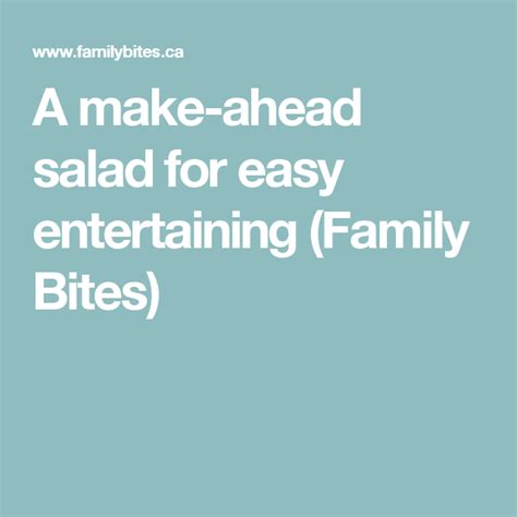 Do remember that entertaining should be about you having a good time too, so the more prepared you are, the easier and more fun it will be. A make-ahead salad for easy entertaining | Easy entertaining, Make ahead salads, Entertaining