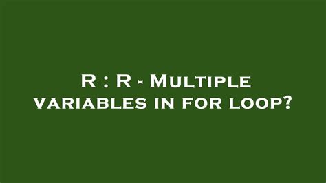R R Multiple Variables In For Loop YouTube