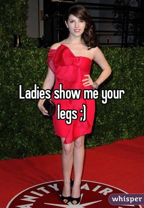 Ladies Show Me Your Legs