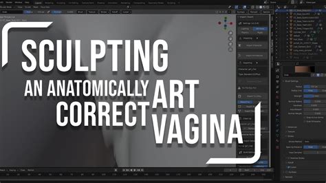 Primal Emotion Games How To Sculpt An Anatomically Correct Vagina Youtube