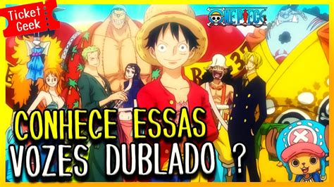 Conhece Essas Vozes De One Piece Dublado Youtube