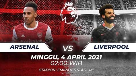 Link Live Streaming Pertandingan Liga Inggris Arsenal Vs Liverpool
