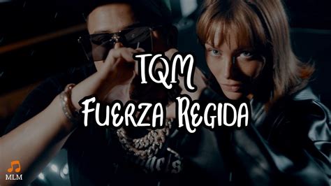 Tqm Fuerza Regida Lyrics Youtube