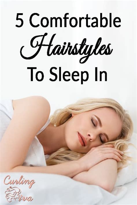 5 Comfortable Hairstyles To Sleep In Sleep Hairstyles Hair Styles