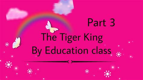 The Tiger King👑 Part 3 Youtube