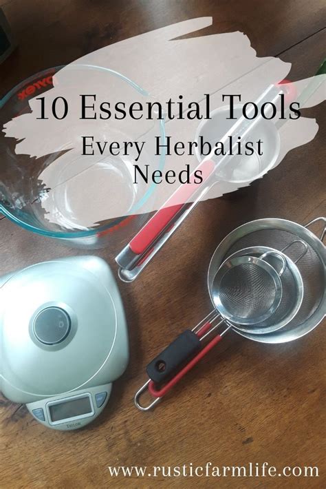 10 Essential Tools Every Herbalist Needs Rustic Farm Life Herbalist