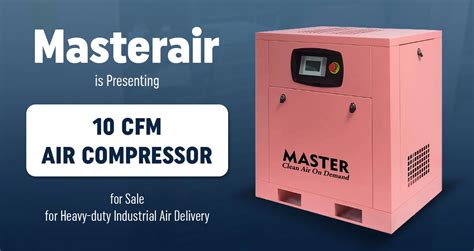 Masterair Is Presenting 10 Cfm Air Compressor For Sale For Heavy Duty