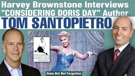 Harvey Brownstone Interviews Doris Day Biographer Tom Santopietro