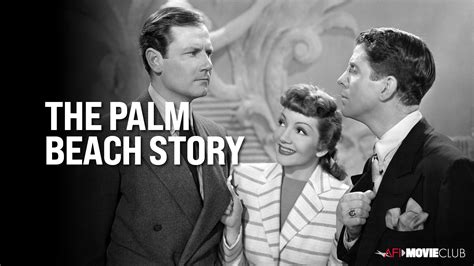 The Palm Beach Story 1942 Afi Movie Club American Film Institute
