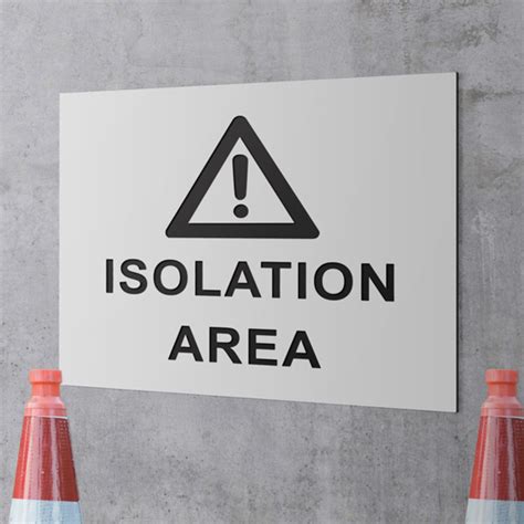 Isolation Area Plastic Signs