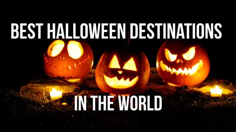 Best Halloween Destinations In The World 2023