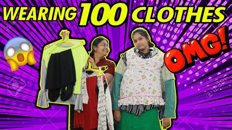 Wearing 100 Clothes Together ⚠dont Try This⚠ Sneholic Youtube