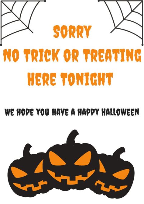 A Sign That Says Sorry No Trick Or Treating Here Tonight We Hope You