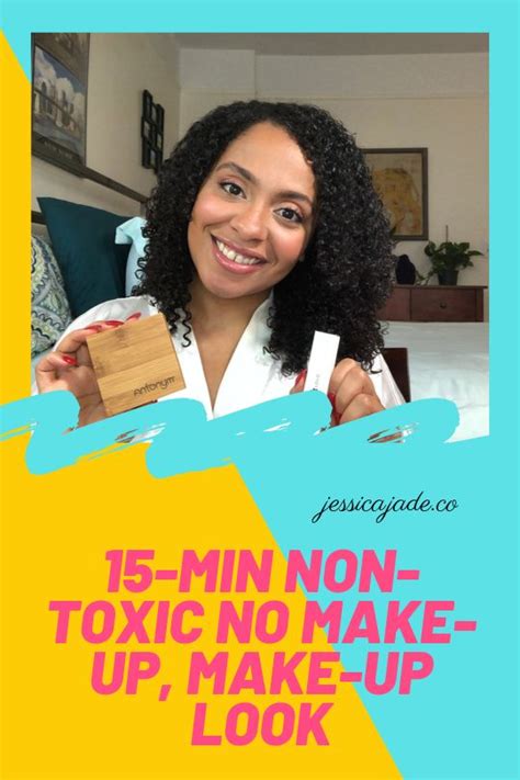 15 Minute Non Toxic No Make Up Make Up Routine Homemade Skin Care