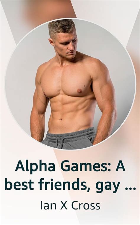 Alpha Games A Best Friends Gay For You Kinky Mm Romance Kindle Vella