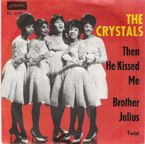 The Crystals Then He Kissed Me Brother Julius Vinyl 7 Discogs