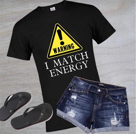 Warning I Match Energy Energy Shirt Self Care Shirt Etsy