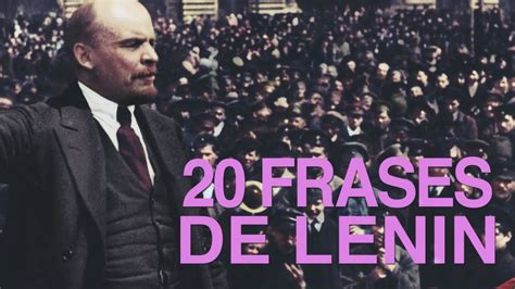20 Frases de Lenin Artífice de la Revolución Bolchevique YouTube