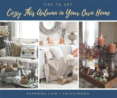 Tips To Get Cozy This Autumn In Your Own Home 247 Moms