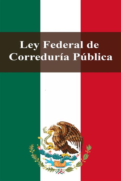 Leyes de México Ley Federal de Correduría Pública ebook Estados