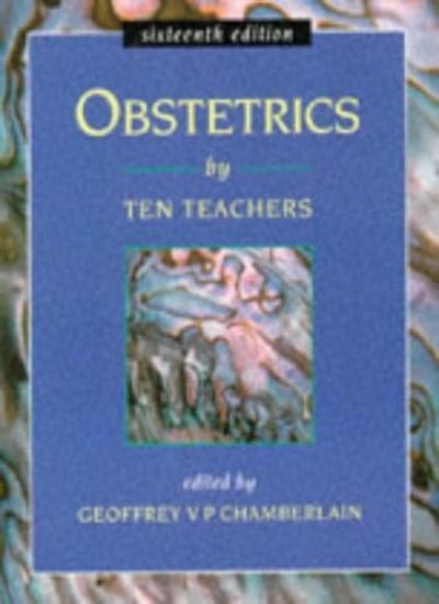 OBSTETRICS BY TEN TEACHERS 16E 9780340573136 EBay