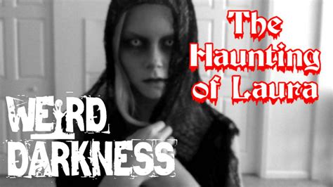 “the Haunting Of Laura” And 7 More Scary True Paranormal Horror Stories