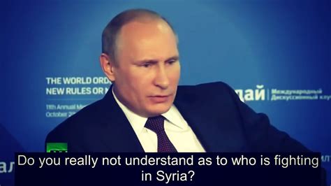 We are going to pursue terrorists everywhere. Putin Tells Everyone Exactly Who Created ISIS - YouTube