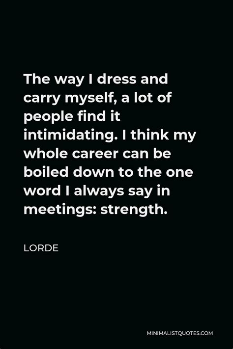 Lorde Quote Two Things To Remember In Life Take Care Of Your Thoughts