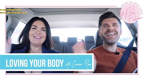 Loving Your Body With Carmen Rene The Road To Self Love Youtube