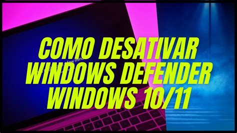 Como Desativar Windows Defender Windows Youtube