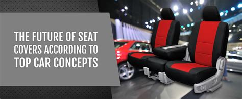 The Future Of Seat Covers According To Top Car Concepts