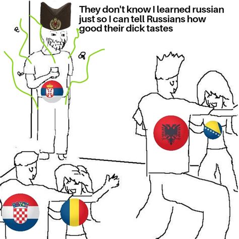 How Many Russian D You Sucked Serbs Yes R Balkan You Top Balkan Memes Know Your Meme
