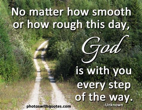 God Is With You Every Step Of The Way Encouragement Quotes