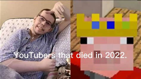Youtubers That Died In 2022 Youtube