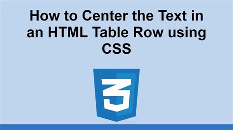 How To Center The Text In An Html Table Row Using Css