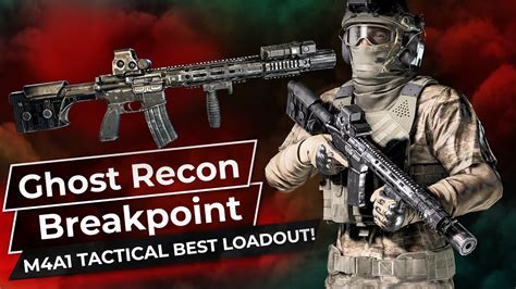 Best M4a1 Tactical Loadout Ghost Recon Breakpoint Youtube