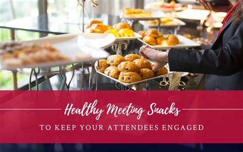 Healthy Meeting Snacks To Keep Your Attendees Engaged