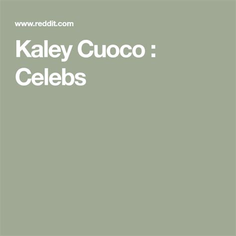 Kaley Cuoco Celebs Kaley Cuoco Beautiful Female Celebrities