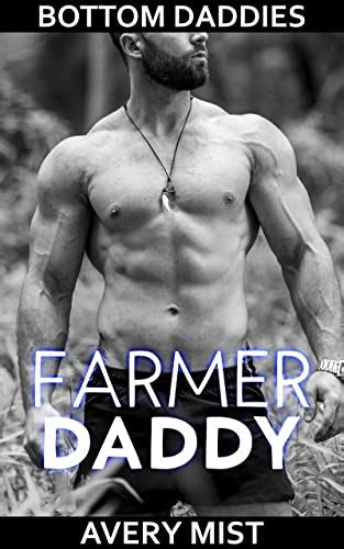 farmer daddy gay bottom daddy and his little man bottom daddies ebook mist avery amazon