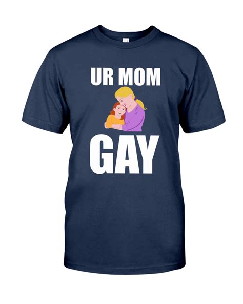 limited edition ur mom gay tee popular meme